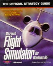 Cover of: Microsoft Flight simulator for Windows 95: the official strategy guide