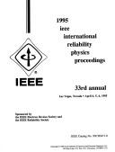 Cover of: 1995 IEEE International Reliability Physics Proceedings: 33rd Annual Las Vegas, Nevada, April 4, 5, 6, 1995 (International Reliability Physics Symposium Proceedings)