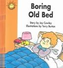Cover of: Boring Old Bed/1035
