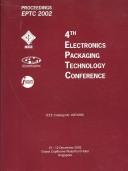 Cover of: Proceedings of 4th Electronics Packaging Technology Conference (Eptc 2002) by Electronic Packaging Technology Conference (4th 2002 Singapore), Electronic Packaging Technology Conferen, Charles Lee, Kok Chuan Toh, Mahadevan K. Iyer, Electronic Packaging Technology Conferen, Charles Lee, Kok Chuan Toh, Mahadevan K. Iyer