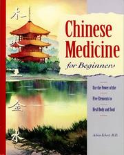 Cover of: Chinese medicine for beginners: use the power of the five elements to heal body and soul