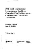 Cover of: 2005 IEEE International Symposium on Intelligent Control & 13th Mediterranean Conference on Control and Automation, Limassol, Cyprus, June 27-29, 2005 by International Symposium on Intelligent C