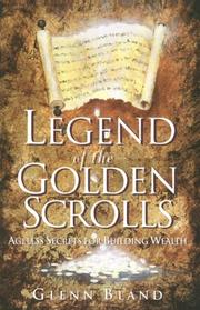 Cover of: Legend of the Golden Scrolls by Glenn Bland, Glenn Bland