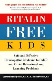 Cover of: Ritalin-free kids: safe and effective homeopathic medicine for ADD and other behavioral and learning problems