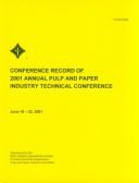 Cover of: Conference Record of 2001 Annual Pulp and Paper Industry Technical Conference: Portland Marriott Downtown Portland, or June 18-22, 2001