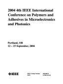 Cover of: 2004 4th IEEE International Conference on Polymers and Adhesives in Microelectronics and Photonics, 12-15 September, 2004, Portland, Or.