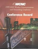 Cover of: IEEE/Aps Conference on Antennas and Propagation for Wireless Communications Proceedings by IEEE Wireless Communications and Networking Conference (1st 1999 New Orleans, USA)