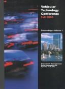 Cover of: Vehicular Technology Conference Vtc 2000 - Fall: 52nd Vehicular Technology Conference Boston, Ma Usa, September 24-28, 2000 (Ieee Vehicular Technology ... Papers Presented at the Annual Conference)