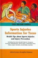 Cover of: Sports Injuries Information for Teens by Joyce Brennfleck Shannon