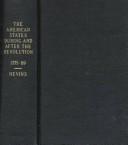 Cover of: The American States During & After the Revolution, 1775-1789 (Bcl One - U. S. History)