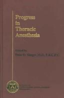 Progress in Thoracic Anesthesia by Peter D Slinger