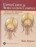Upper Cervical Subluxation Complex by Kirk Eriksen