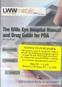 Cover of: The Wills Eye Manual 3E + The Wills Eye Drug Guide, 2E (CD-ROM for PDA)