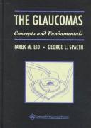 Cover of: The Glaucomas: Concepts and Fundamentals