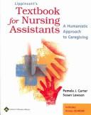 Cover of: Lippincott's Textbook For Nursing Assistants And Lippincott's Nursing Assistants Study Guide: Humanistic Approach to  Cargiving