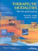 Cover of: Therapeutic Modalities: The Art and Science With Clinical Activities Manual