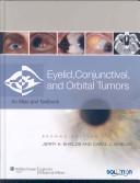 Cover of: Eyelid, Conjunctival, and Orbital Tumors and Intraocular Tumors: An Atlas and Text