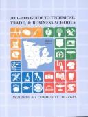 Cover of: Guide to Technical, Trade, and Business Schools by Mary Goodhue Lynch, Mary Goodhue Lynch