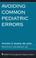 Cover of: Avoiding Common Pediatric Errors