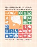 Cover of: Guide to Technical, Trade, & Business Schools 2001/2003: Including All Community Colleges : West