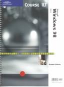 Cover of: Course ILT: Microsoft Windows 98: Basic