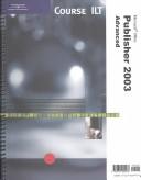 Cover of: Publisher 2003: Advanced (Course ILT)