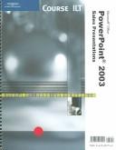 Cover of: Course Ilt Powerpoint 2003: Sales Presentations