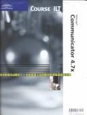Cover of: Course ILT: Netscape Communicator 4.7x: Basic