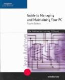 Cover of: Guide to Managing and Maintaining Your PC, Fourth Edition Introductory