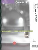 Cover of: Course ILT: Access 2002: Intermediate, Second Edition