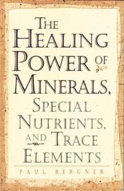 Cover of: The healing power of minerals, special nutrients, and trace elements