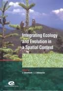 Cover of: Integrating Ecology and Evolution in a Spatial Context: 14th Special Symposium of the British Ecological Society (Symposia of the British Ecological Society)