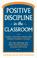 Cover of: Positive discipline in the classroom