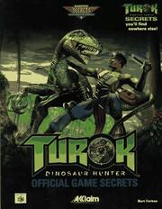 Cover of: Turok: Dinosaur Hunter Official Game Secrets (Secrets of the Games Series.)