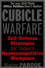 Cover of: Cubicle warfare: self-defense tactics for today's hypercompetitive workplace