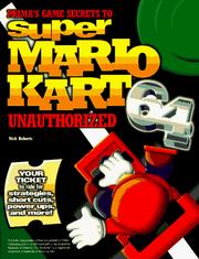 Cover of: Super Mario Kart 64 Unauthorized Game Secrets (Secrets of the Games Series.)