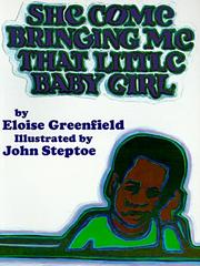 Cover of: She Come Bringing Me That Little Baby Girl by Eloise Greenfield