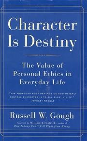 Cover of: Character is destiny by Russell Wayne Gough