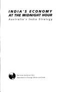 Cover of: India's Economy at the Midnight Hour: Australia's India Strategy