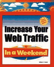 Cover of: Increase your Web traffic in a weekend by William R. Stanek