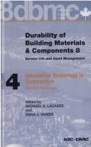 Durability of building materials and components 8 by International Conference on Durability of Building Materials and Components (8th 1999 Vancouver, B.C.), M.A. Lacasse, D.J. Vanier