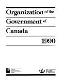 Cover of: Organization of the Government of Canada. | 