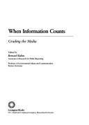 Cover of: When Information Counts: Grading the Media