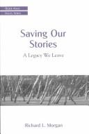 Cover of: Saving Our Stories (A Legacy We Leave)