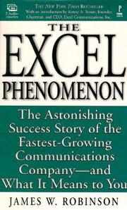 Cover of: The Excel Phenomenon: The Astonishing Success Story of the Fastest-Growing Communications Company-- and What It Means to You