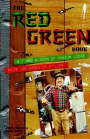 Cover of: The Red Green book: wit and wisdom of Possum Lodge : plus 100 pages of filler