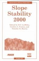Cover of: Slope Stability 2000: Proceedings of Sessions of Geo-Denver 2000 : August 5-8, 2000, Denver, Colorado (Geotechnical Special Publication)