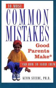 Cover of: 10 most common mistakes good parents make: and how to avoid them