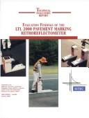 Cover of: Evaluation Findings of the Ltl 2000 Pavement Marking Retroreflectometer (Technical Evaluation Report) | Texas Transportation Institute.