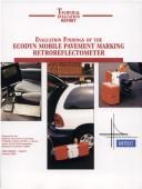Cover of: Evaluation Findings of the Ecodyn Mobile Pavement Marking Retroreflectometer (Technical Evaluation Report)